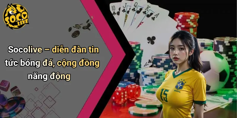 Tin Tức Bóng Đá Anh: Diễn Biến Kịch Tính, Bên Lề Hấp Dẫn 4 Socolive – diễn đàn tin tức bóng đá, cộng đồng năng động