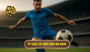 thumb - Kỹ thuật sút bóng bằng má ngoài