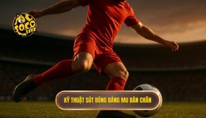 thumb - Kỹ thuật sút bóng bằng mu bàn chân