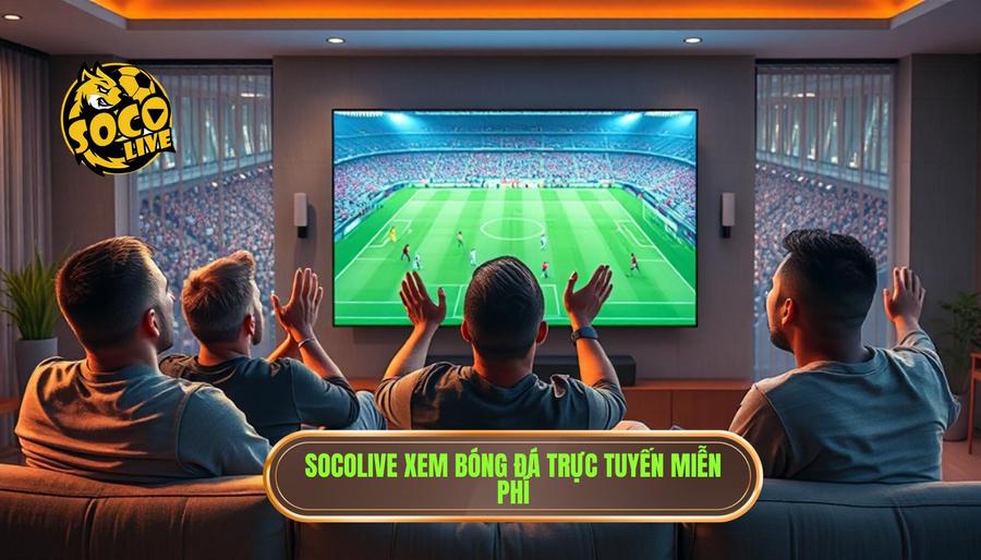Socolive là gì? Tại sao nên chọn link socolive mới nhất xem bóng miễn phí?