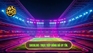 socolive trực tiếp bóng đá đêm nay